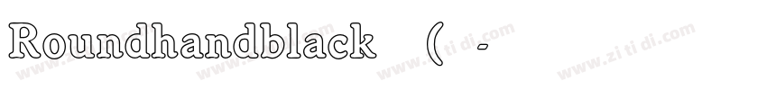 Roundhandblack 粗体(西方字体转换